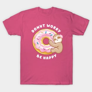 Donut Worry Be Happy- Pink Donut Sloth T-Shirt